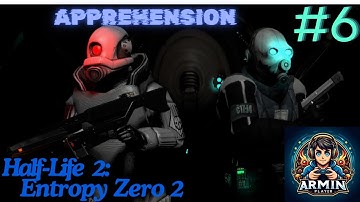 Half-Life 2: Entropy: Zero  2 #6 Apprehension
