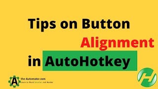 💻 Advanced AutoHotkey tip - Align buttons like a pro on GUIs!