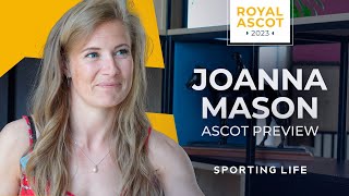 &quot;She&#39;s quick, she&#39;s like a rocket&quot; | Joanna Mason Royal Ascot preview