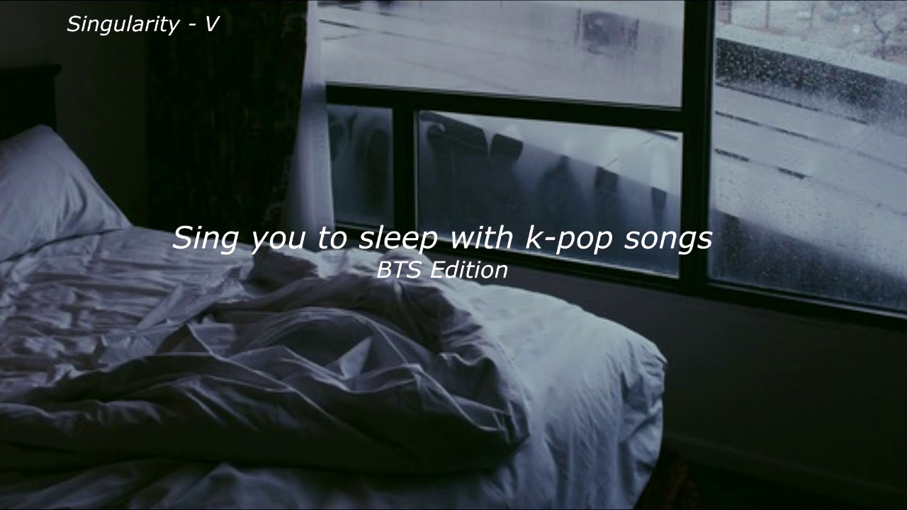 ☂ [한국어ASMR/Lullaby] Sing you to sleep with K-POP [ BTS EDITION ] ☂ ...