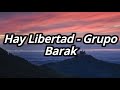 Barak - Hay Libertad Letra