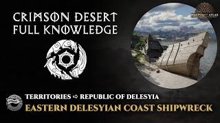 Crimson Desert - Eastern Delesyian Coast Shipwreck (Delesyia Shipwrecks) Delesyia Territories Guide