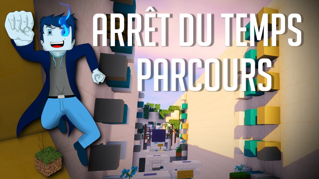 Arrêter le Temps ! Parcours Minecraft YouTube