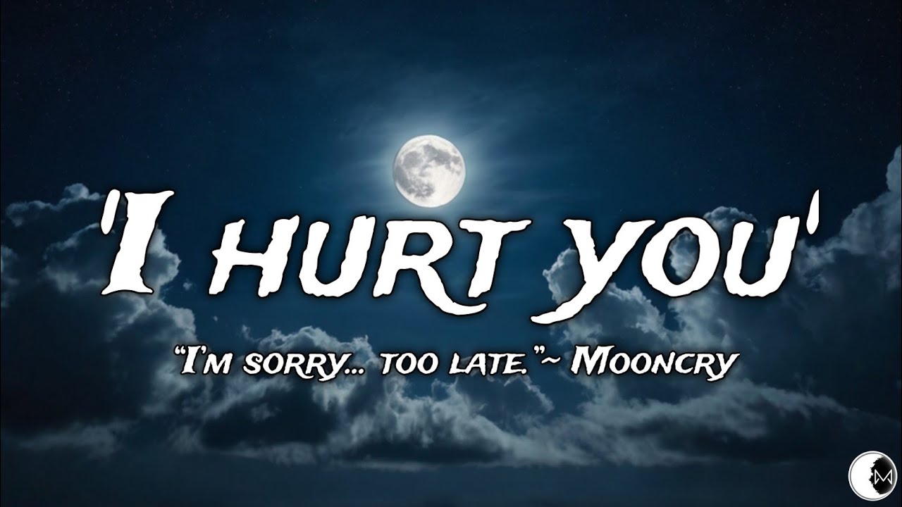 I Hurt You – Heartbreaking Emotional Song | Sad Love Song That Will ...