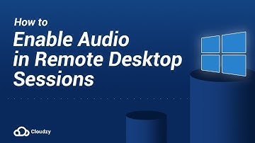 How to Enable Audio in Remote Desktop Sessions