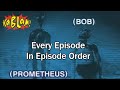 Prometheus and bob  every episode in episode order  kablam