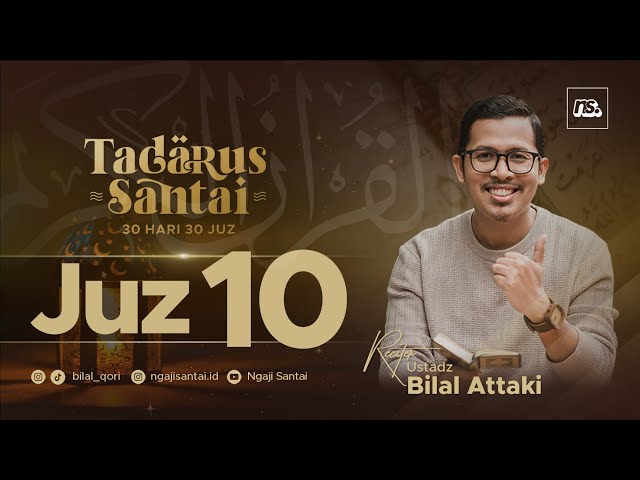 JUZ 10 (2023) - Ust. Bilal Attaki class=