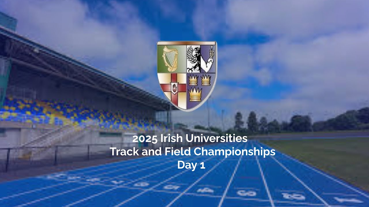 2025 Irish Universities Track and Field Championships - Day 1 - YouTube