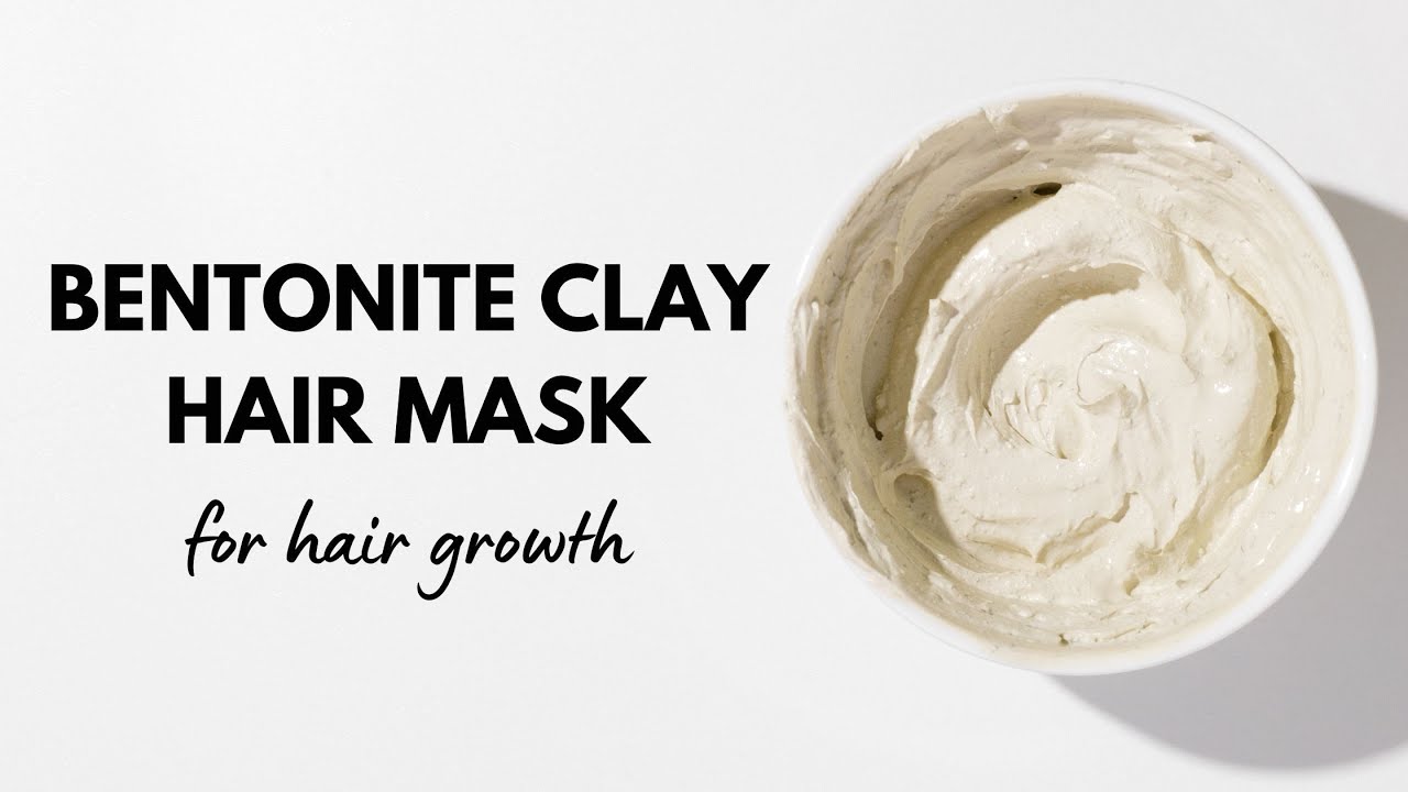 Bentonite Clay Hair Mask For Hair Growth YouTube