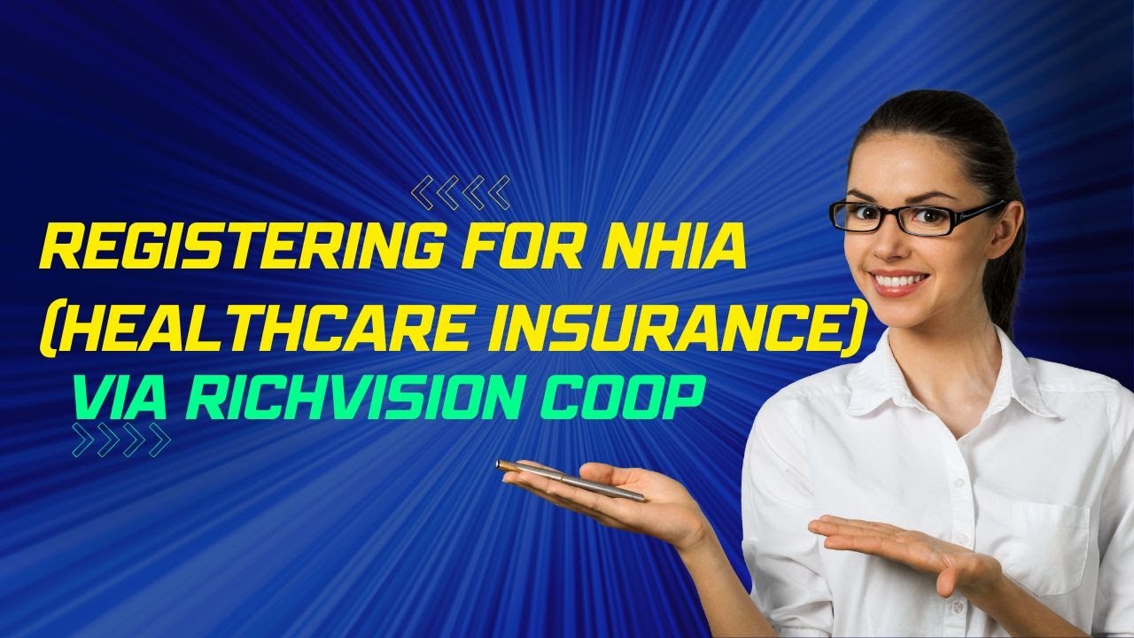 Registering For NHIA Healthcare Insurance Through Richvision Coop YouTube