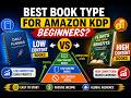 Best Book Type for Amazon KDP Beginners? Low vs High Content Books