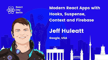 Build Modern React apps with Hooks, Suspense, Context, and Firebase - Jeff Huleatt