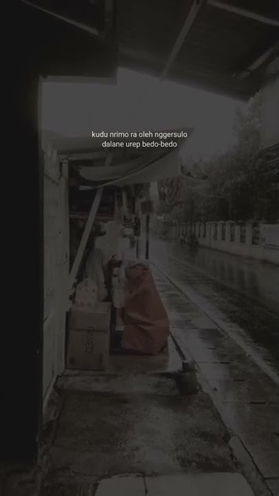 Story Wa | Kudu Nrimo Ra Oleh Nggersulo Dalane Urep Bedo - Bedo #shorts
