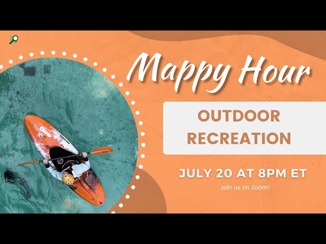 OpenStreetMap US Mappy Hour: Outdoor Recreation - July 2022 