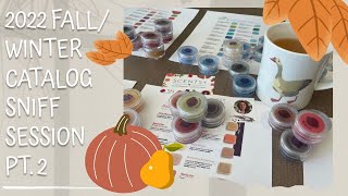 2022 Fall/Winter Catalog Sniff Session Part 2