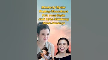Kimberly Ryder Ungkap Banyaknya Pria yang Ingin Jadi Ayah Sambung Anak-Anaknya