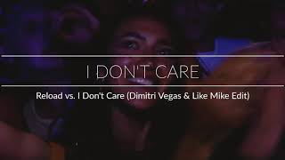 Reload vs. I Don't Care vs. Crowd Control - Dimitri Vegas & Like Mike Edit Tomorrowland 2019