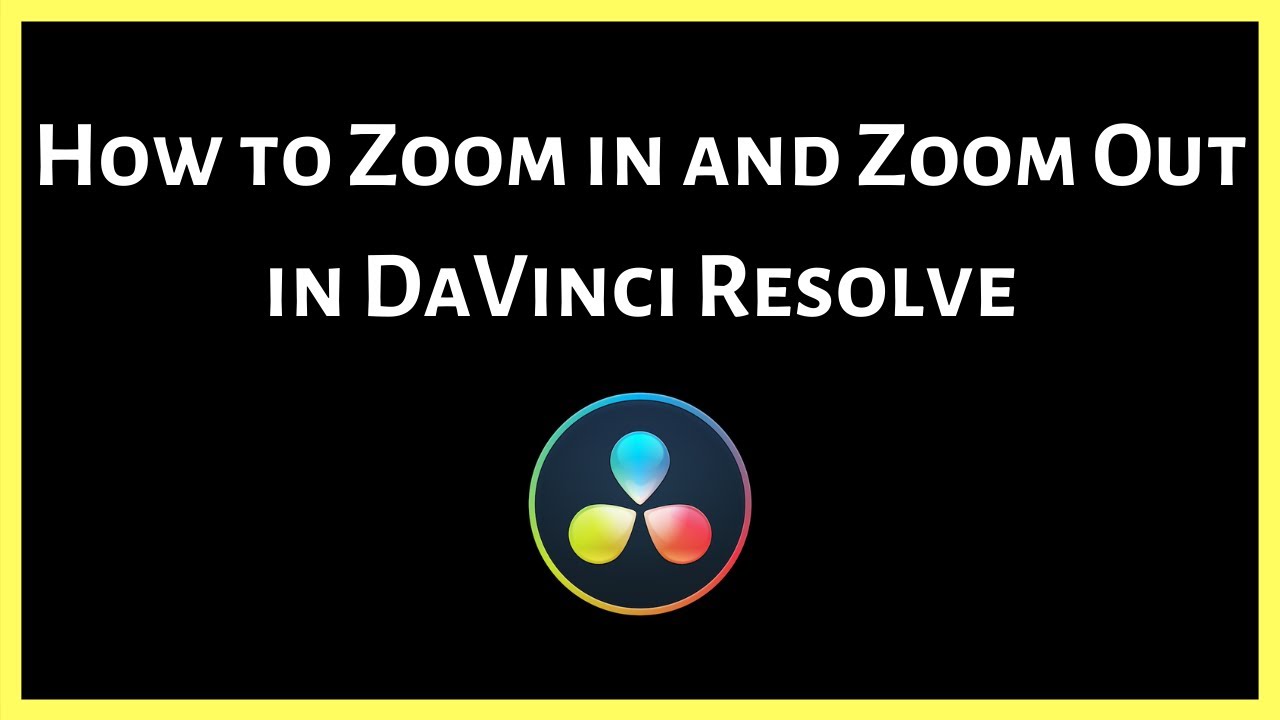 How To Zoom In And Zoom Out In DaVinci Resolve YouTube how-to-zoom-in-and-zoom-out-in-davinci-resolve-youtube