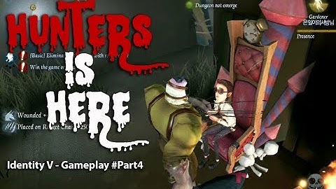 IDENTITY V | Gameplay Android - Walkthrough #part4 HUNTER IS HERE!