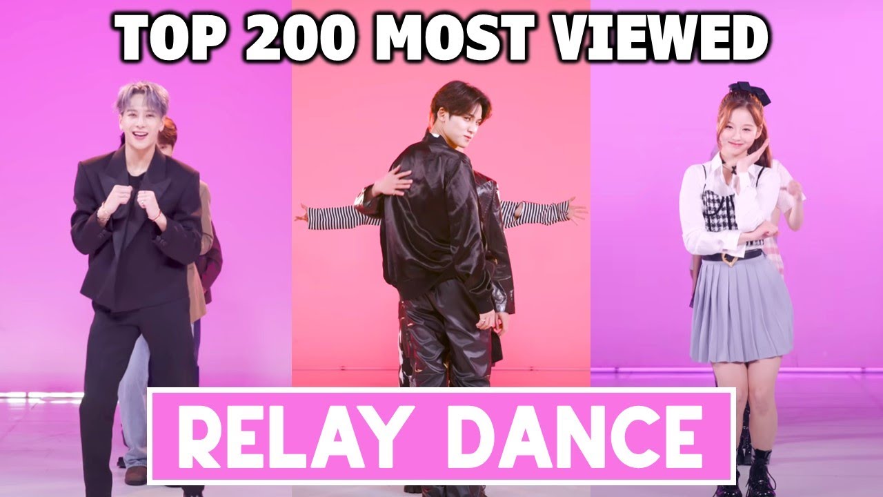 [TOP 200] Most Viewed K-Pop Relay Dances (June 2022)
