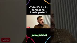 VIVIANO IL MIO COMPAGNO IDEALE PARTE 2  #erfaina #calcio #balotelli #perletti #seriea #viviano