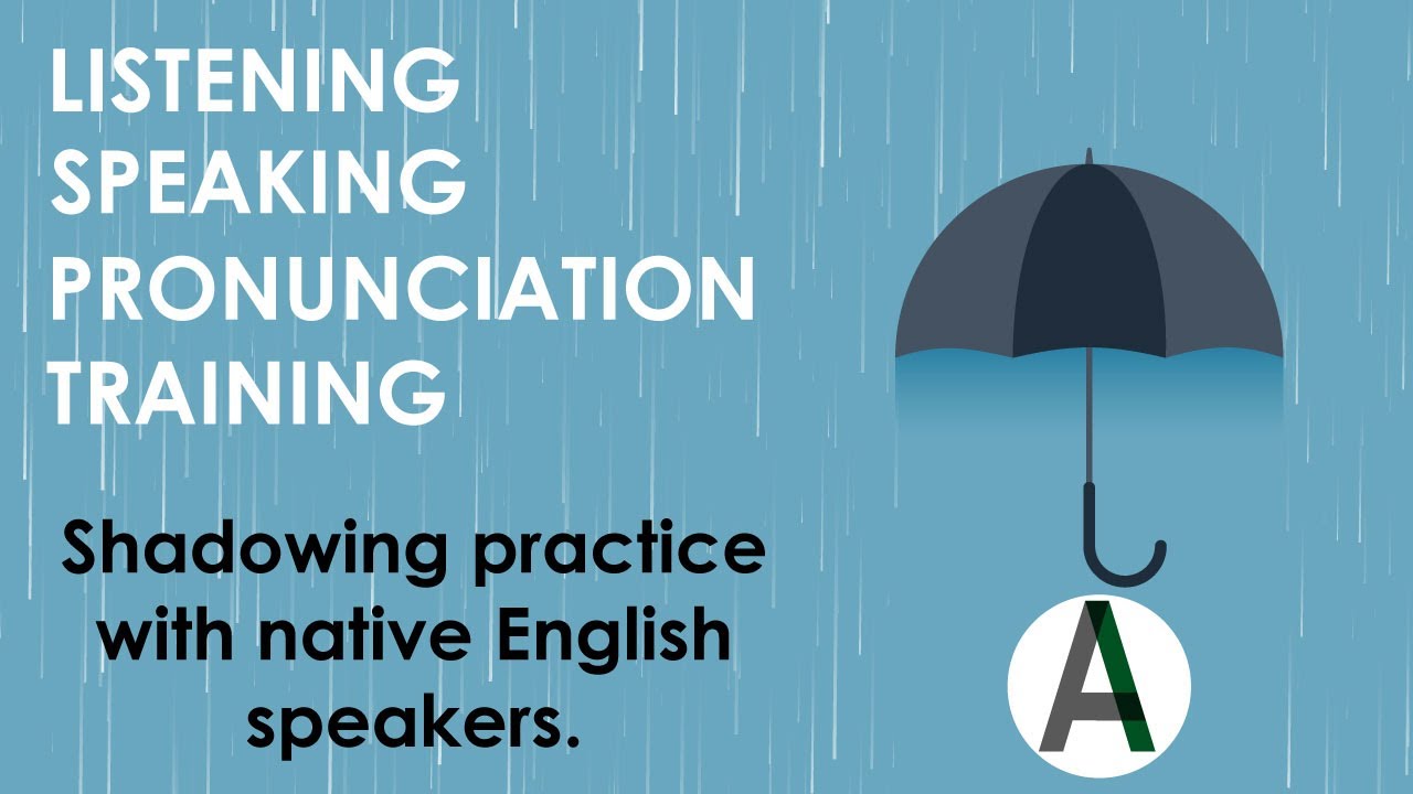 Practice SHADOWING With Native English Speakers - YouTube