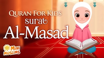 Learn Quran For Kids | Surat Al-Masad سورة المسد ☀️ MiniMuslims