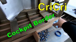 20 - CriCri Airplane Build - Cockpit Border