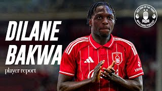 DILANE BAKWA PLAYER REPORT | NOTTINGHAM FOREST PODCAST |