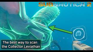 Subnautica 2: How to scan the Collector Leviathan for beginners - Tips