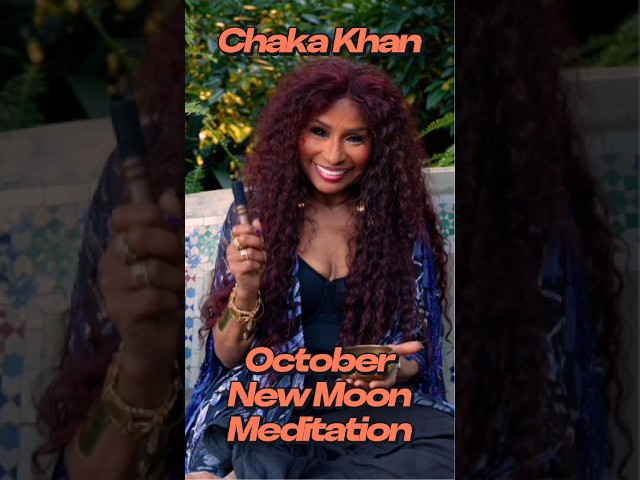 Chaka Khan October New Moon Meditation