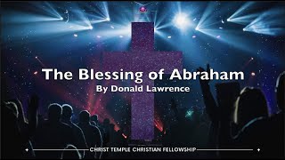 The Blessing of Abraham - Donald Lawrence (Lyric Video)