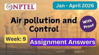 NPTEL Air pollution and Control Week 9 Assignment Answers With Explanation  | Jan–Apr 2026