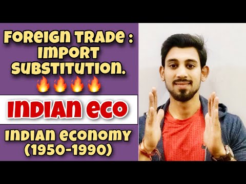 FOREIGN TRADE - INWARD LOOKING TRADE STRATEGY - INDIAN ECONOMY 1950-1990 - CLASS 12