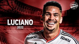Luciano ► São Paulo ● Goals & Skills ● 2022 | HD