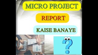 How to Make Microproject Report?       #report