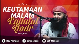 Keutamaan Malam Lailatul Qadar - Ustadz Dr. Syafiq Riza Basalamah, MA