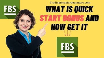 FBS Trader Trading Platform - What is Quick Start Bonus and how get it - Trading Forex for beginners