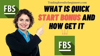 FBS Trader Trading Platform - What is Quick Start Bonus and how get it - Trading Forex for beginners screenshot 3