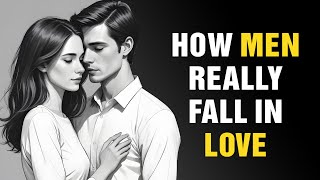 The 3 Things Men Need Before They Can Fall in Love