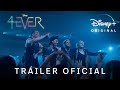 4EVER | Tráiler Oficial | Disney+