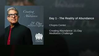 The Reality of Abundance | Day 1 of 21 Days Creating Abundance Meditation Challenge By Deepak Chopra