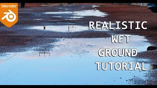 *REALISTIC* Wet Ground Texture in Blender  | Blender 3.0 Tutorial | For Beginners