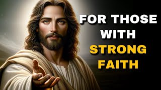 LISTEN TO ME, IF YOUR FAITH IS GREAT | Message From God | The Blessed Message