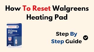How To Reset Walgreens Heating Pad