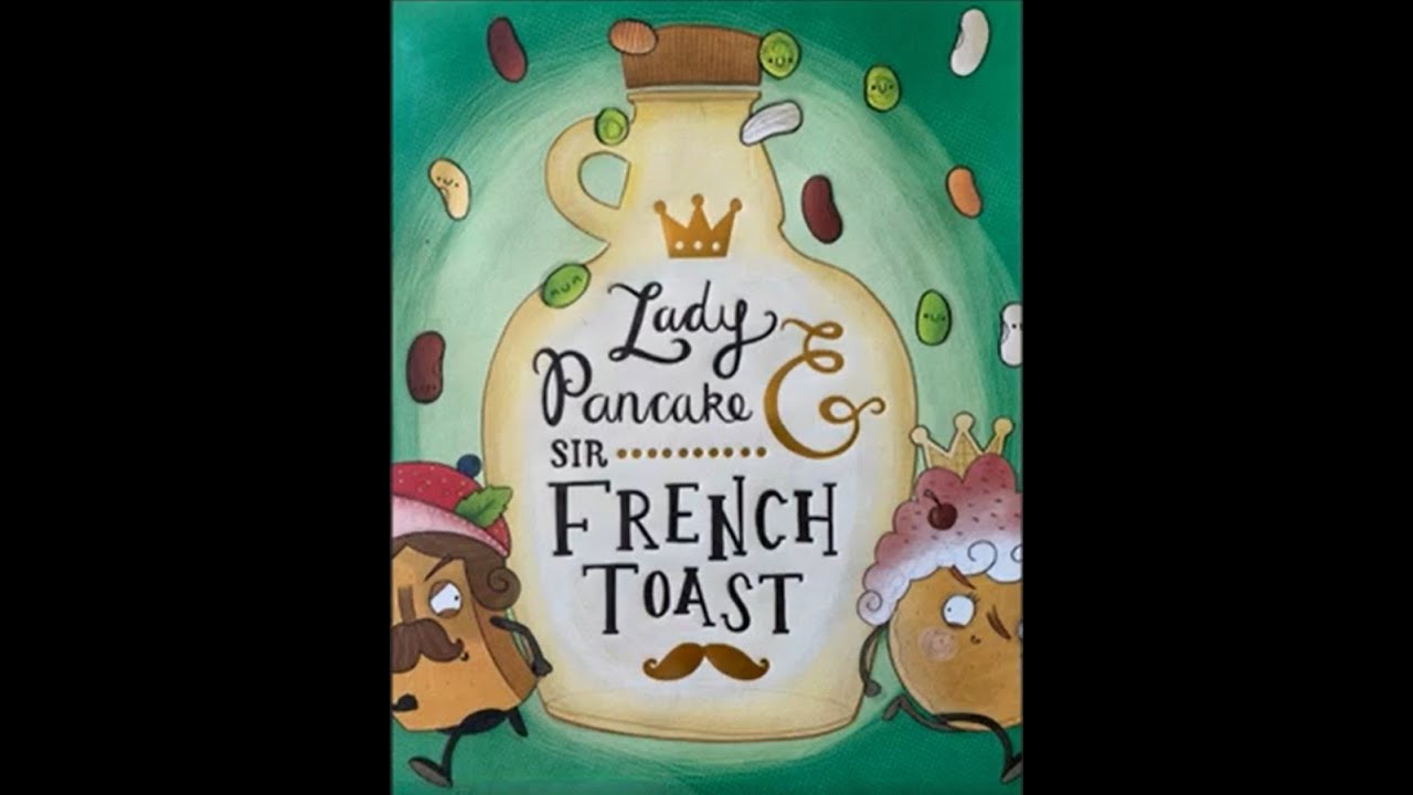 Lady Pancake and Sir French Toast YouTube