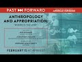 Anthropology and Appropriation: Where is the line? | Past Forward | American Experience | PBS