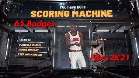 Best Scoring Machine 65 Badges OP Offensive build NBA 2K21