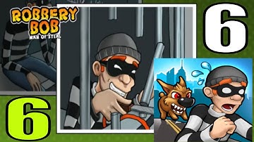 Robbery Bob: Man of Steal Gameplay Walkthrough Part 6 (Android, iOS)
