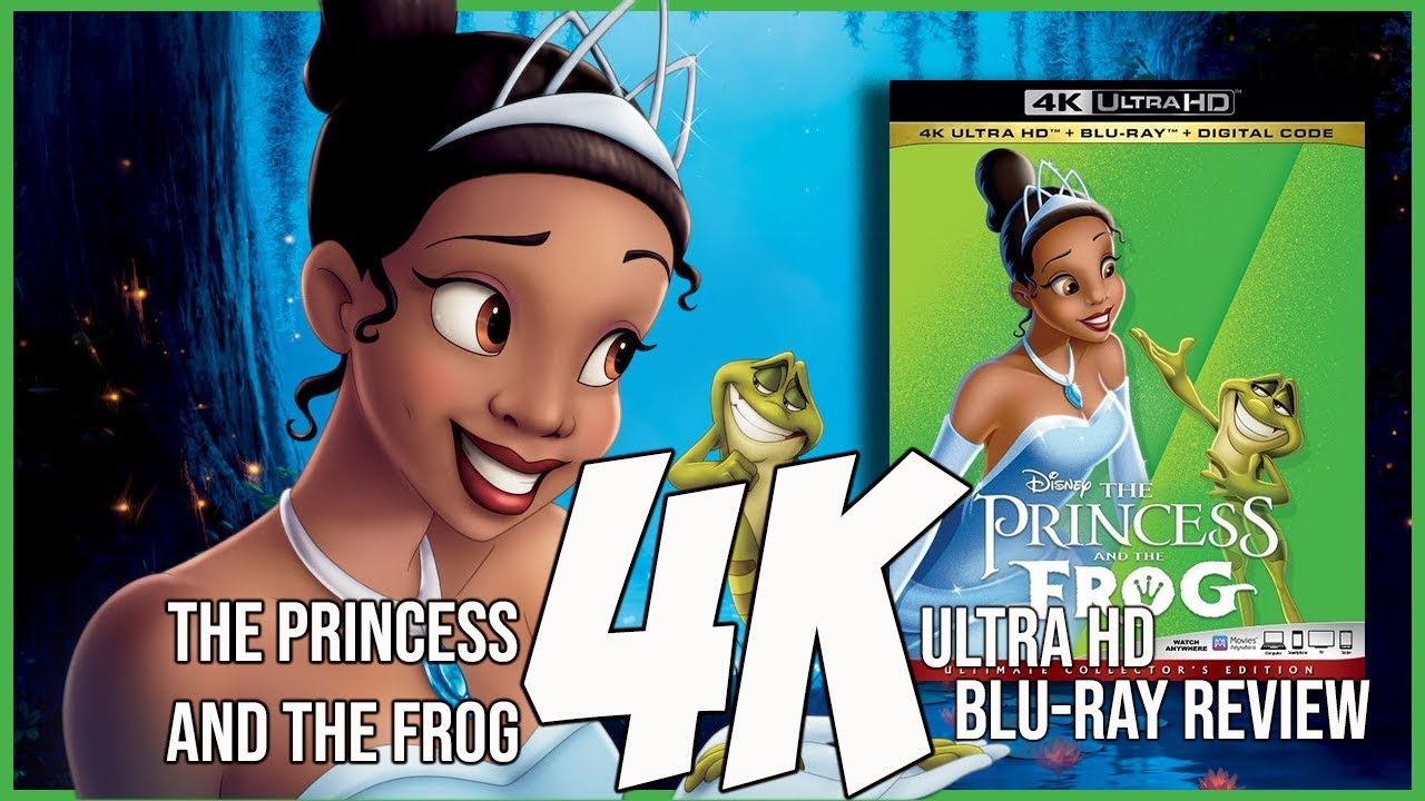 THE PRINCESS AND THE FROG 4K ULTRA HD BLURAY REVIEW